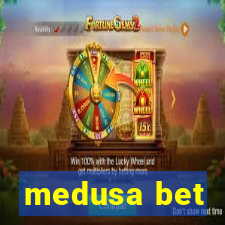 medusa bet